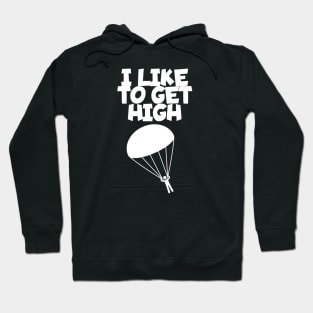 I like to get high Hoodie